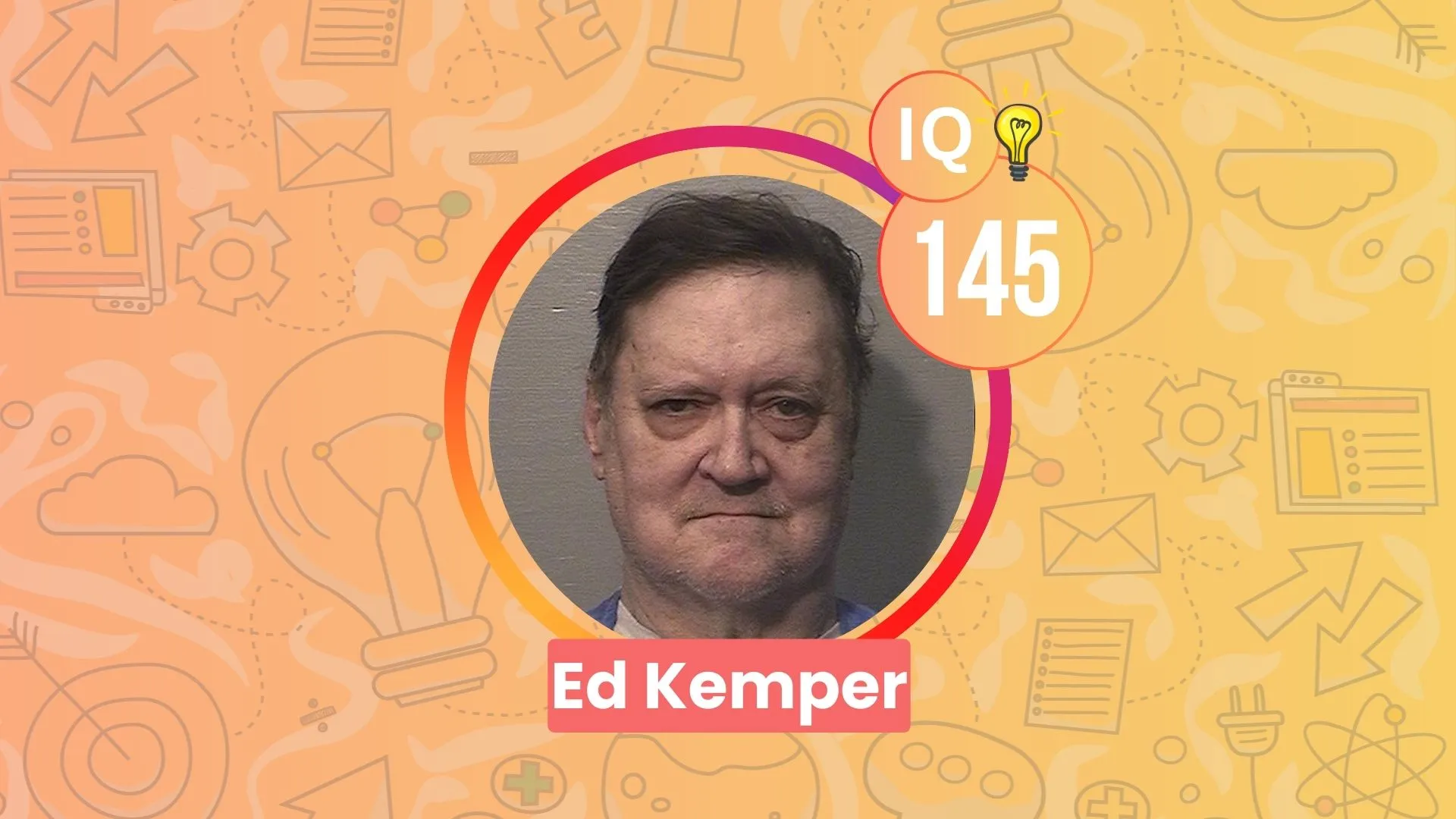 Ed Kemper IQ