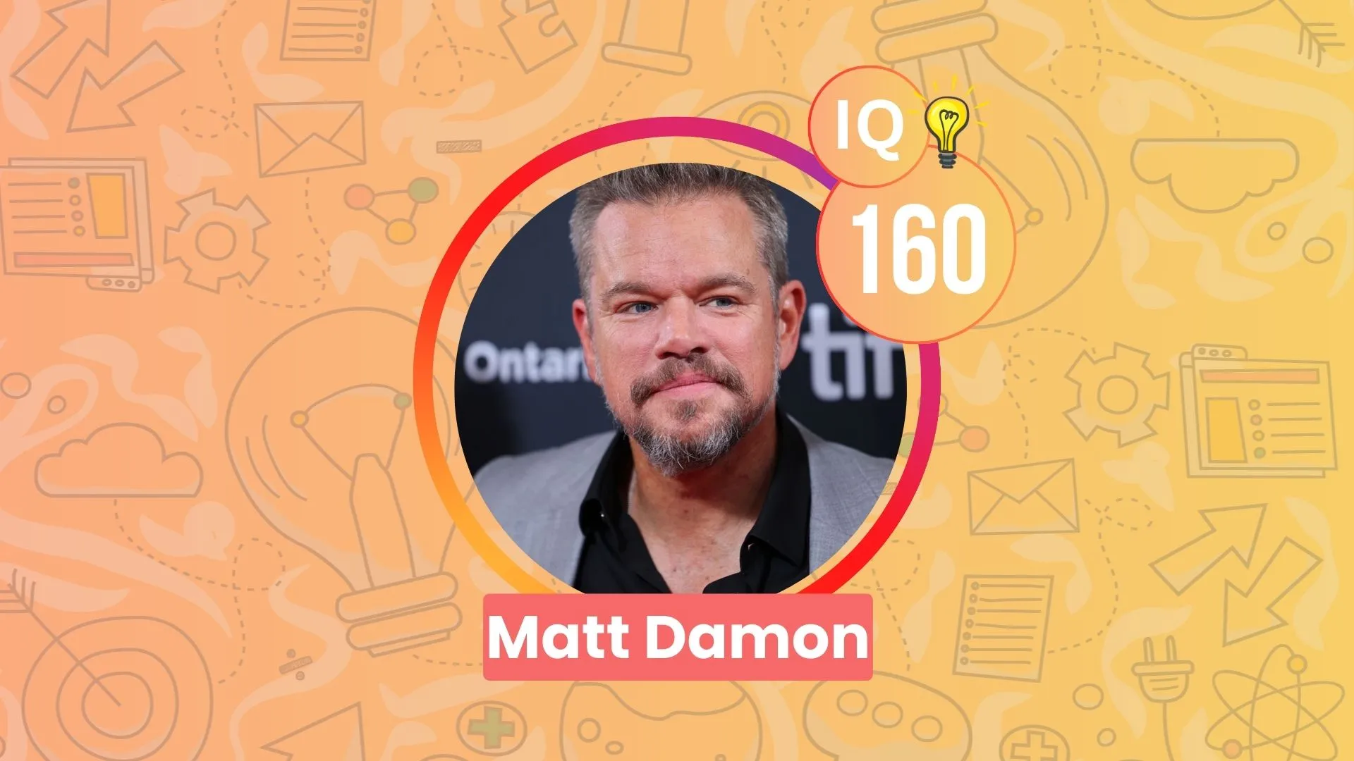 Matt Damon IQ